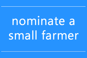 Nominate a small farmer for recognition